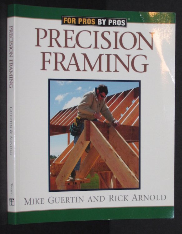 Precision Framing (For Pros By Pros)