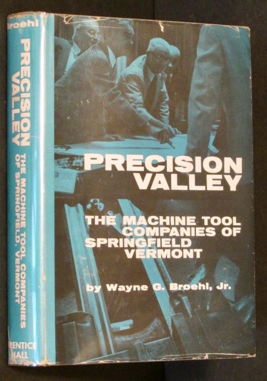 Precision Valley; The Machine Tool Companies of Springfield, Vermont