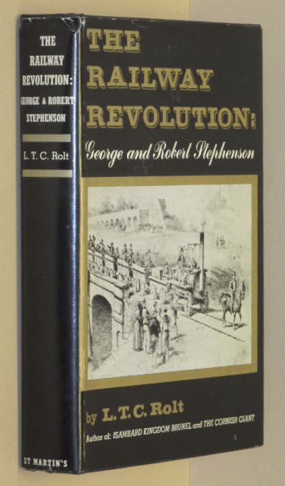The railway revolution;: George and Robert Stephenson by Rolt, L. T. C