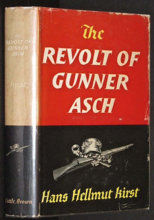 The Revolt of Gunner Asch by Hans Hellmut Kirst (1955-06-01)