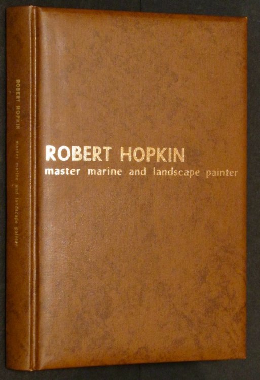 Robert Hopkin, Master Marine and Landscape Painter