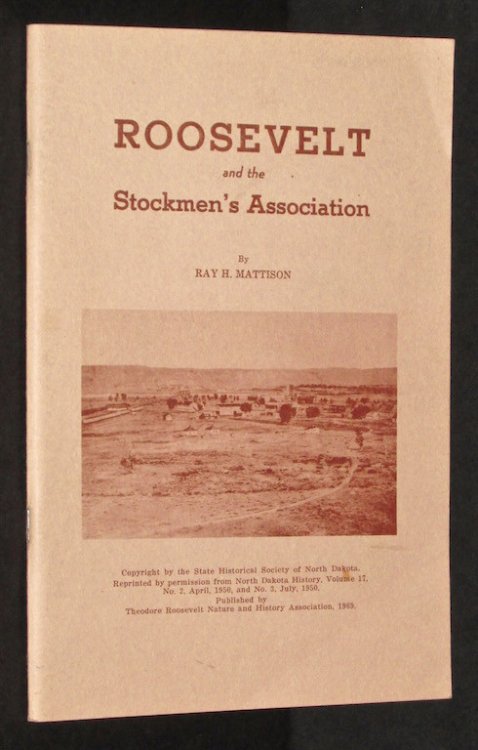 Roosevelt and the Stockman's Association (Reprinted from North Dakota History)