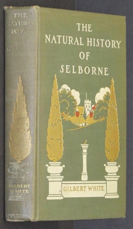 Natural history of Selborne & observations on nature;: With text & new letters of the Buckland ed.;