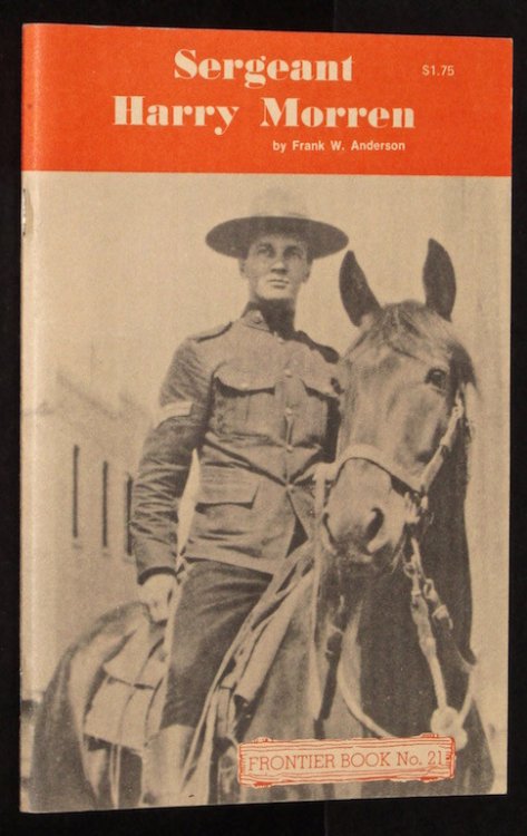 Sergeant Harry Morren: Royal North West Mounted Police (Frontier books)