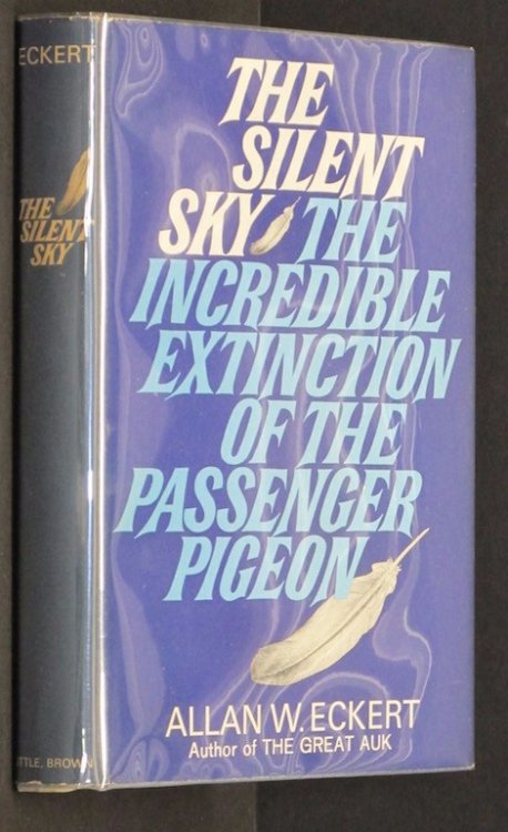 The Silent Sky - The Incredible Extinction of the Passenger Pigeon