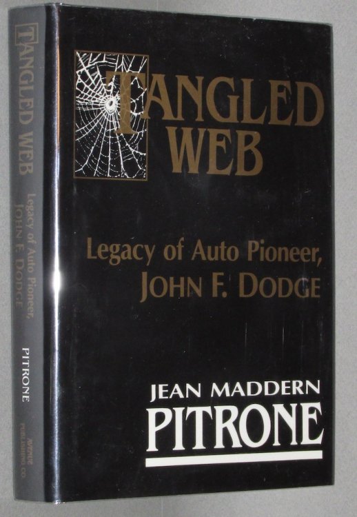 Tangled Web: Legacy of Auto Pioneer John F Dodge