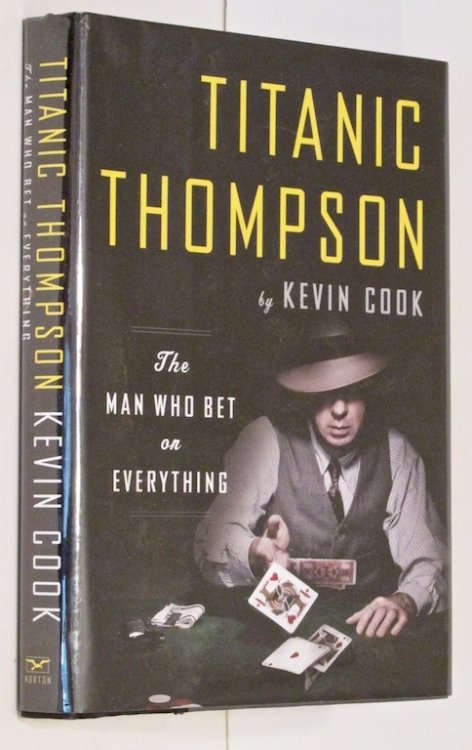 Titanic Thompson: The Man Who Bet on Everything