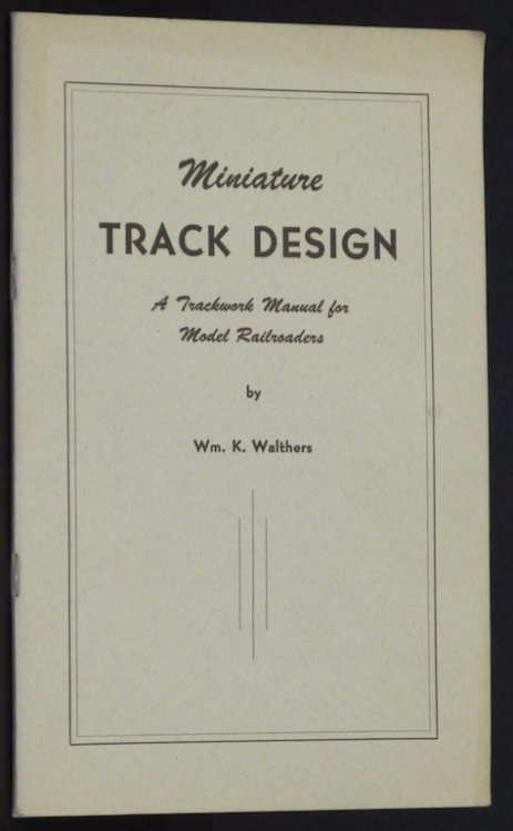 Miniature track design,: A trackwork manual for model railroaders;