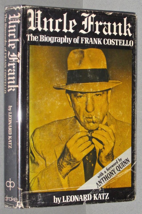 Uncle Frank;: The biography of Frank Costello
