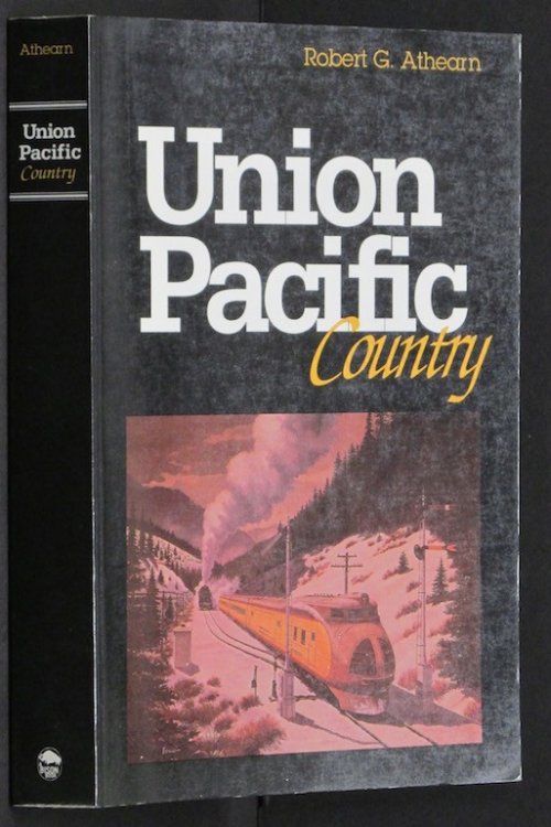Union Pacific Country [Paperback] by Athearn, Robert G.