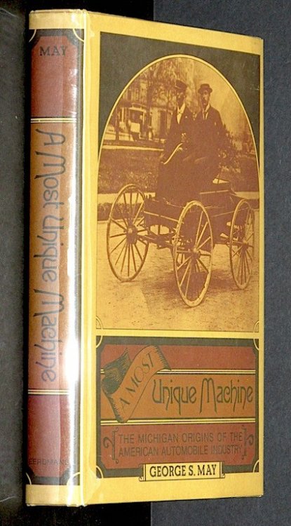 A Most Unique Machine: The Michigan Origins of the American Automobile Industry