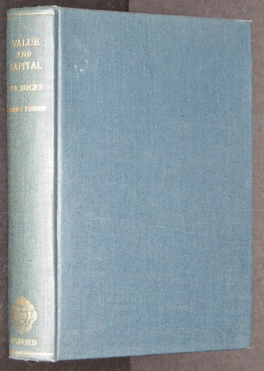 Value & Capital: an Inquiry Into Some Fundamental Principles of Economic Th Eory, 2nd Edition,