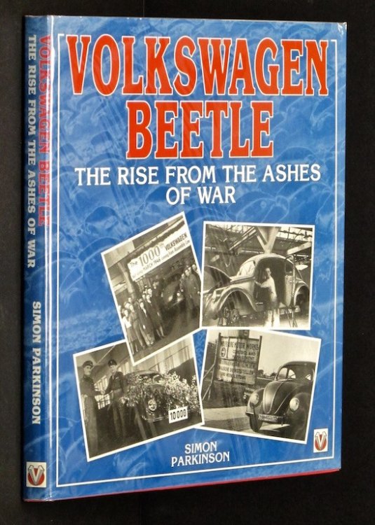 Volkswagen Beetle: The Rise from the Ashes of War by Parkinson, Simon