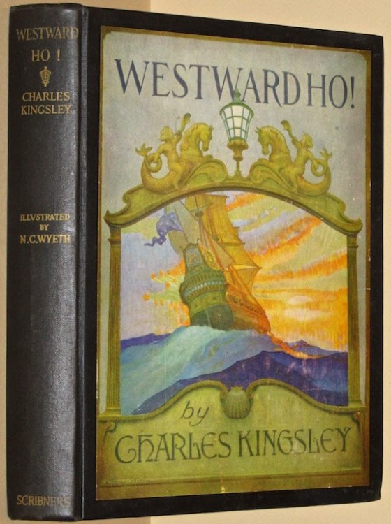 Westward Ho! - Charles Kingsley - N.C.Wyeth Illustrations