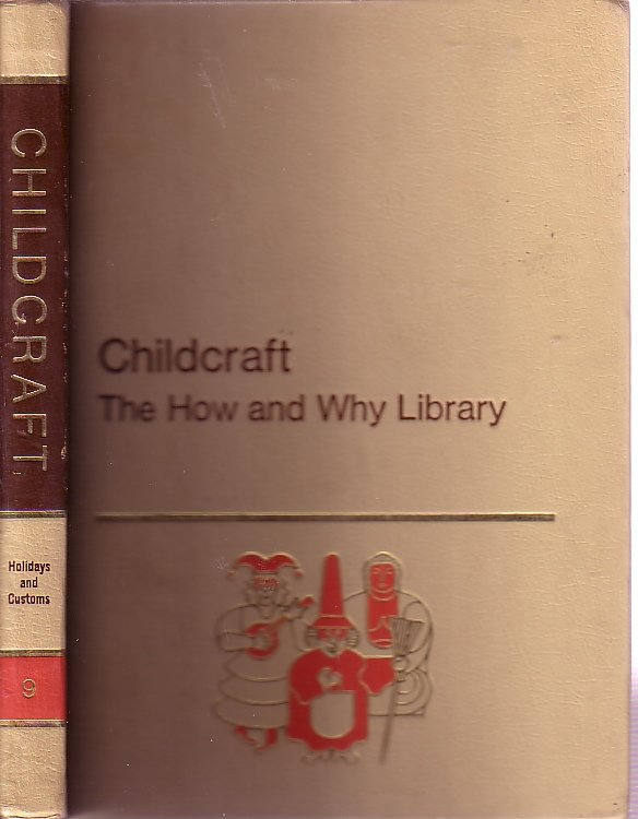 Childcraft The How And Why Library Volume #9 Holidays and Customs