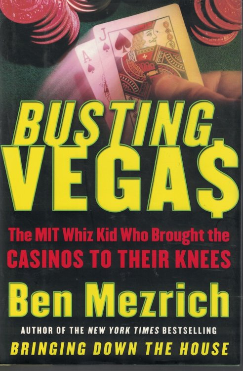 Busting Vegas - the MIT Whiz Kid Who Brought the Casinos to Their Knees