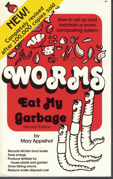 Worms Eat My Garbage - How to Set Up and Maintain a Worm Composting System