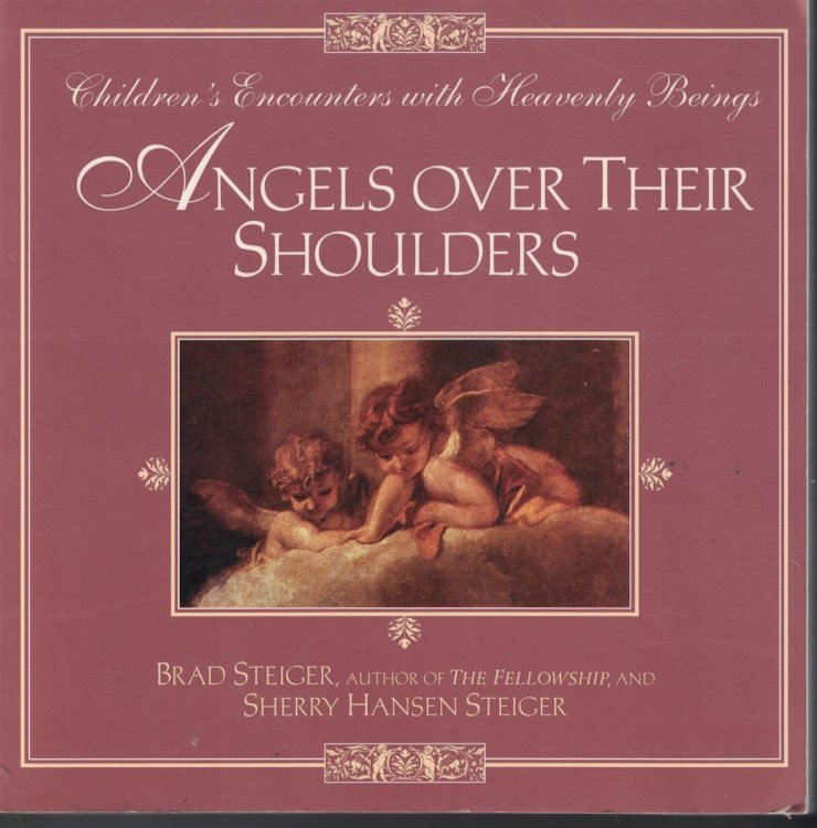 Angels Over Their Shoulders Children's Encounters with Heavenly Beings