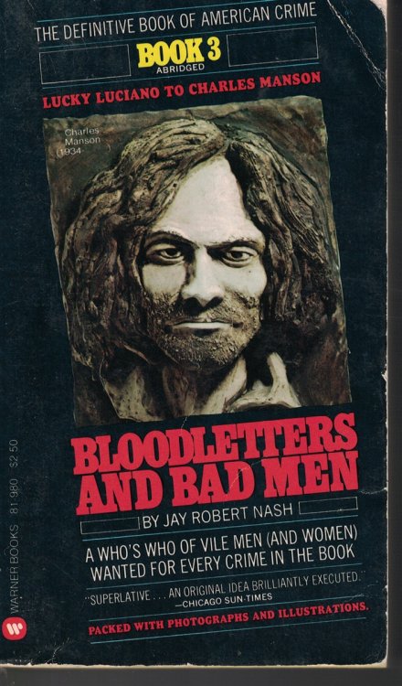 Bloodletters And Bad Men - Book 3 A Who's Who of Vile Men (And Women) Wanted for Every Crime in the Book