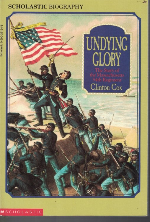 Undying Glory - the Story of the Massachusetts 54th Regiment