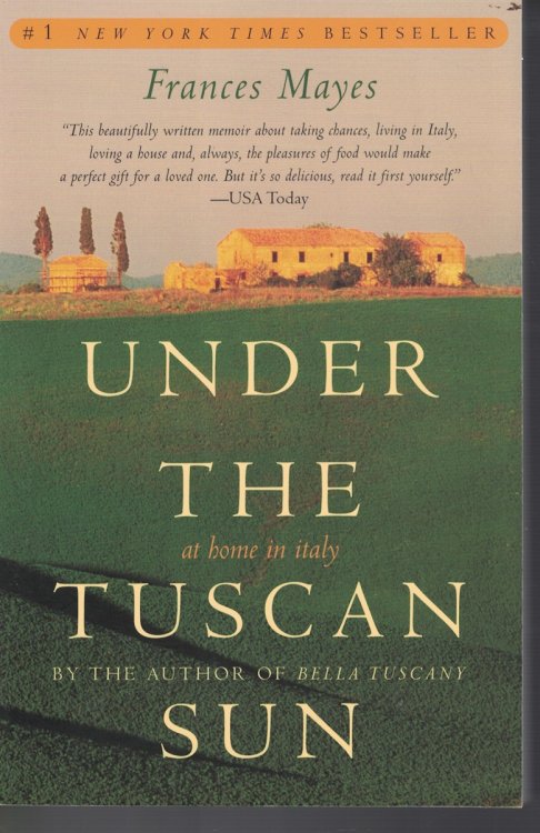 Under the Tuscan Sun - At Home in Italy
