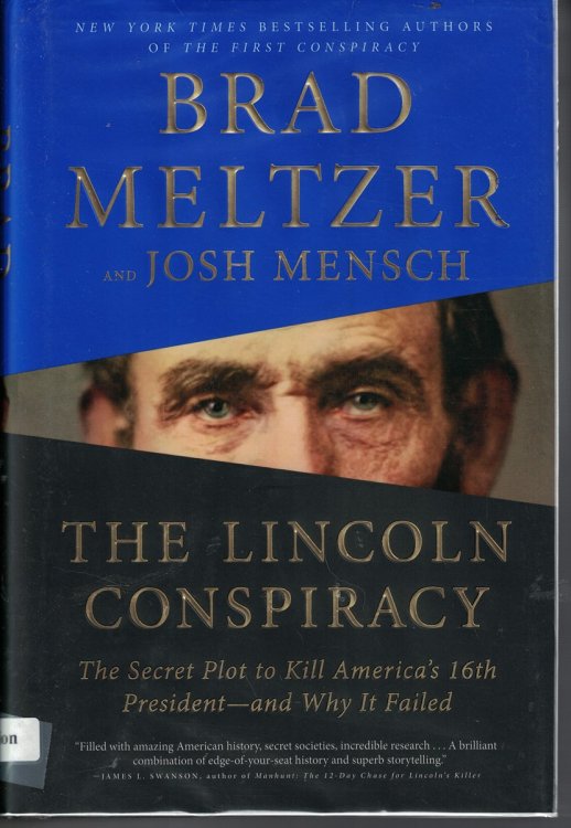 Lincoln Conspriracy - the Secret Plot to Kill America's 16th President - and why it Failed