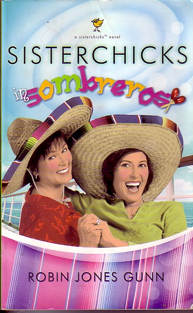 Sisterchicks In Sombreros