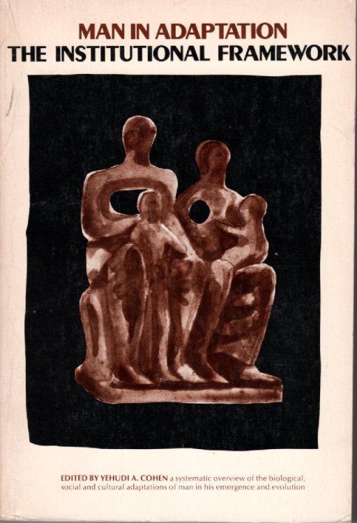 Man in Adaptation The Institutional Framework