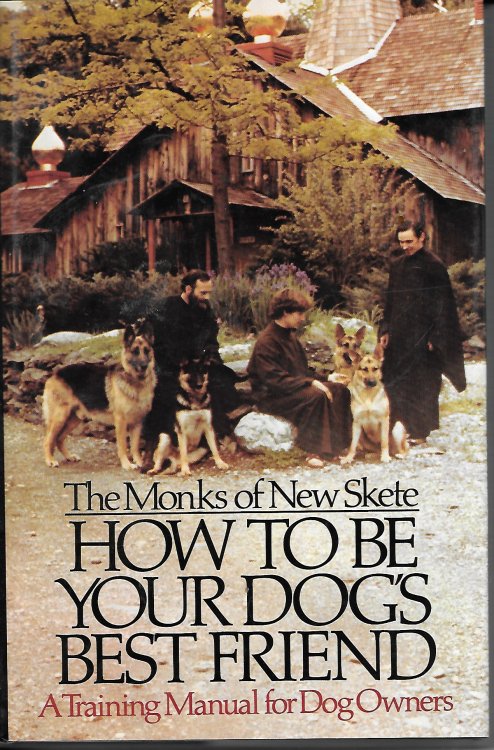 How To Be Your Dog's Best Friend A Training Manual for Dog Owners