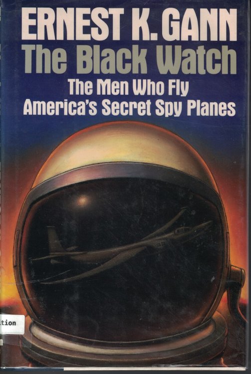 The Black Watch The Men Who Fly America's Secret Spy Planes
