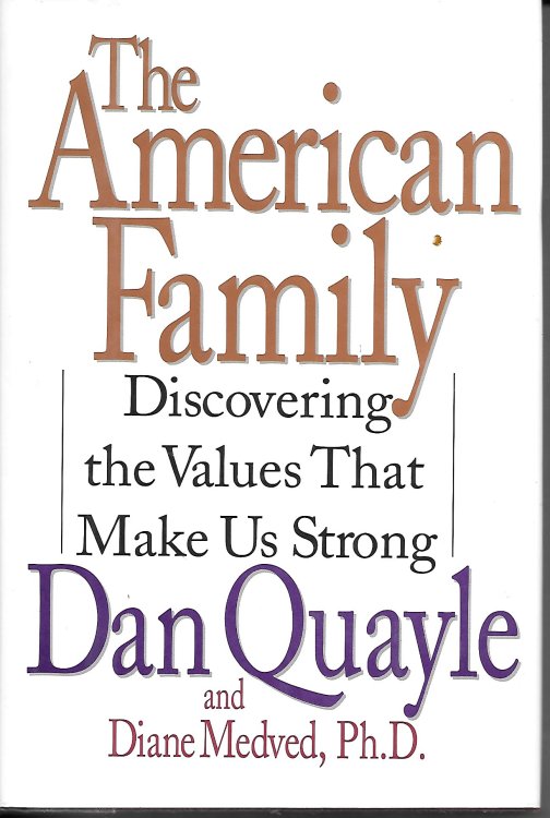 The American Family Discovering the Values That Make Us Strong