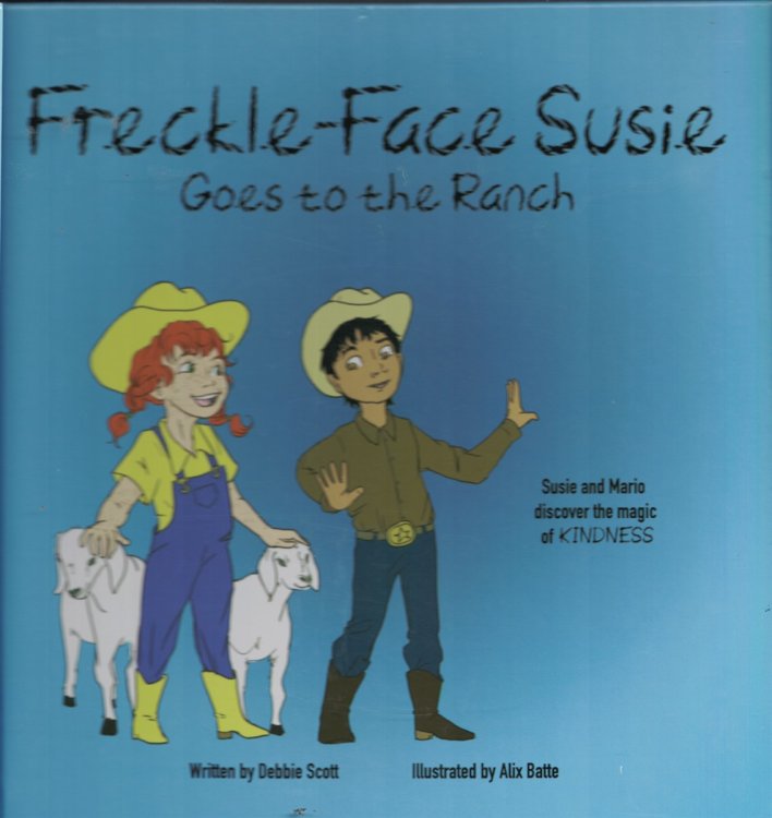 Freckle Face Susie Goes to the Ranch - Susie and Mario Discover the Magic of Kindness