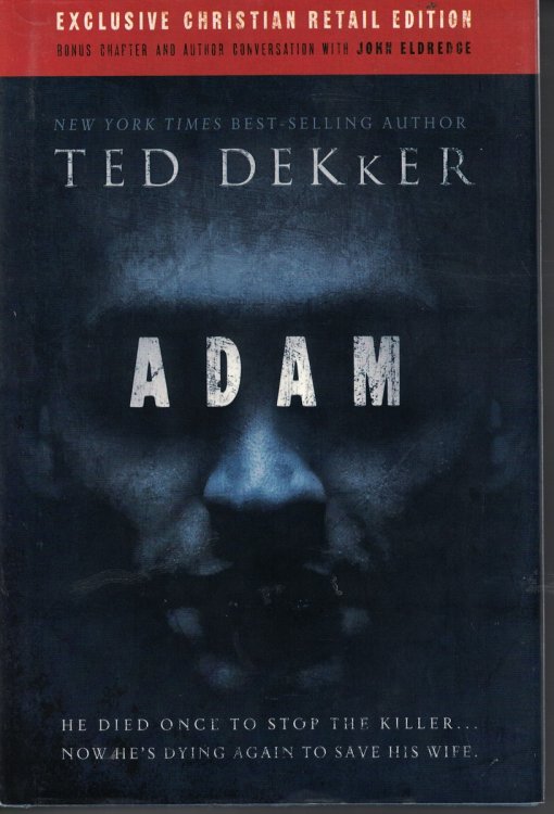 Adam; - He Died Once to Stop the Killer.