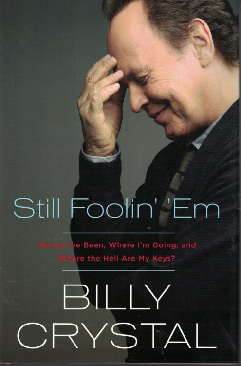 Still Foolin' 'em Where I'Ve Been, Where I'M Going and Where the Hell Are My Keys