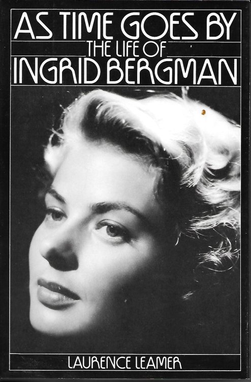 As Time Goes By The Life of Ingrid Bergman