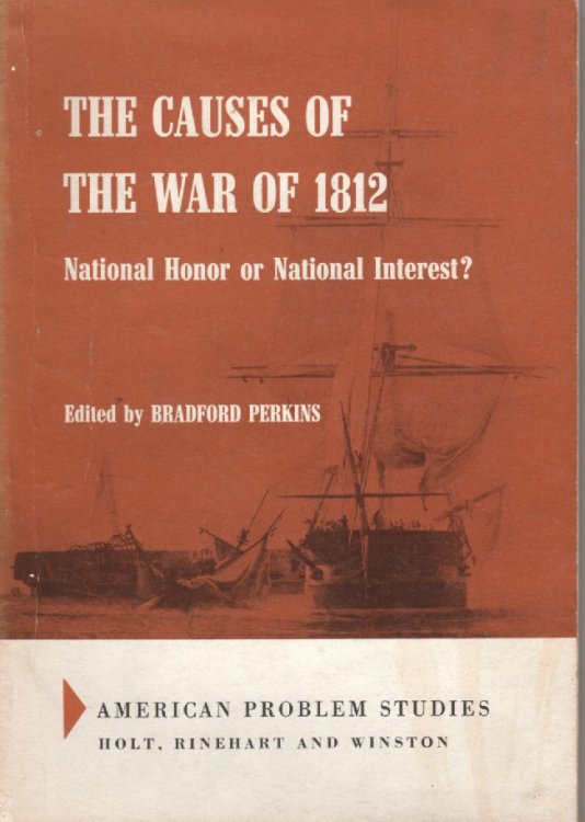 Causes Of The War Of 1812 : National Honor Of National Interest