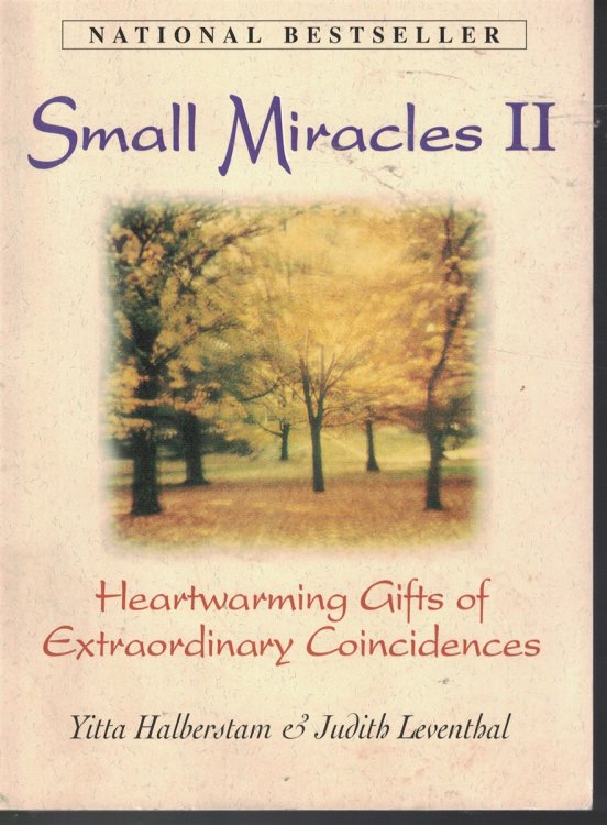 Small Miracles II Heartwarming Gifts of Extraordinary Conincidences