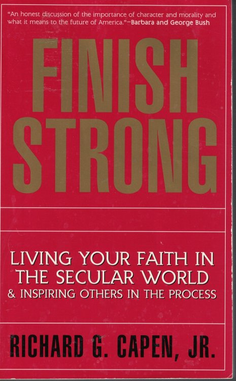 Finish Strong : Living Your Faith In The Secular World