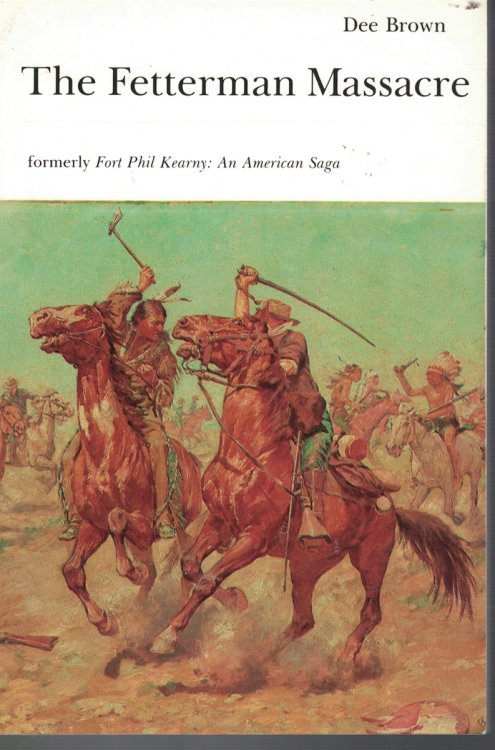 Fetterman Massacre - Formerly Fort Phil Kearny : an American Saga