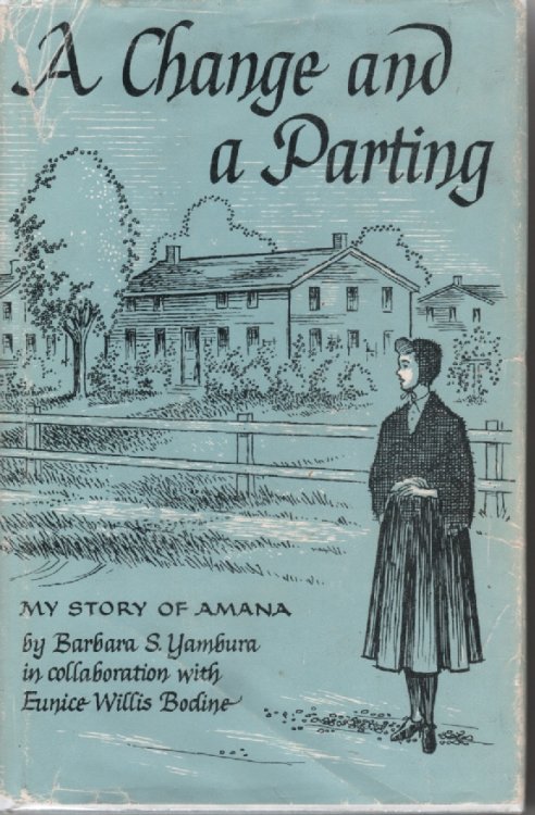 A Change And A Parting; My Story of Amana