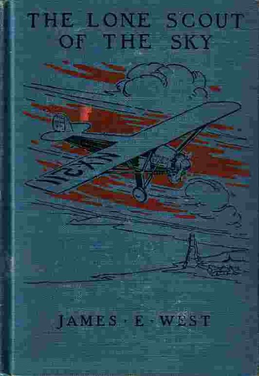 Lone Scout Of The Sky The Story of Charles A. Lindbergh