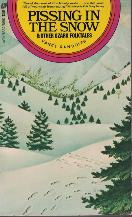 Pissing In The Snow And Other Ozark Folktales