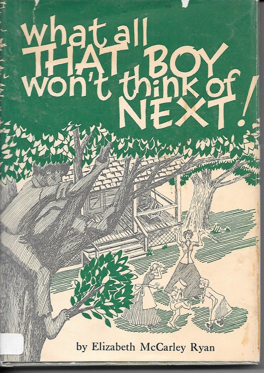 What All That Boy Won't Think Of Next!