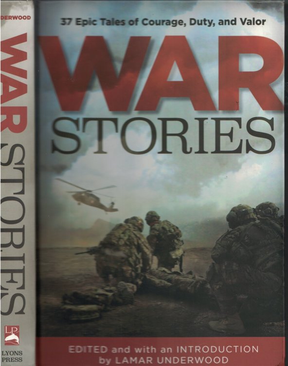 37 Epic Tales Of Courage, Duty And Valor War Stories