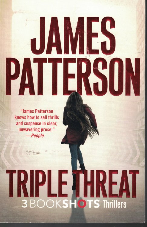 Triple Threat - 3 Book Shot Thrillers Includes Cross Kill - Zoo II - the Pretender