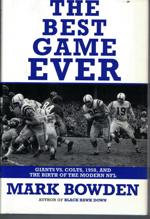Best Game Ever; - Giants Vs. Colts, 1958 and the Birth of the Modern NFL