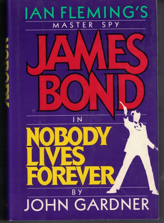 Nobody Lives Forever; - in Fleming's Master Spy James Bond