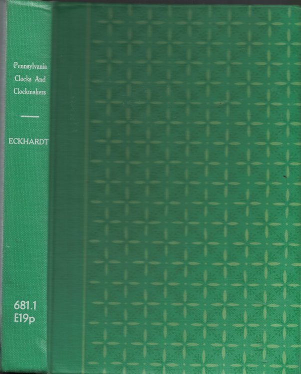 Pennsylvania Clocks And Clockmakers An Epic Early American Science Industry and Craftsmanship