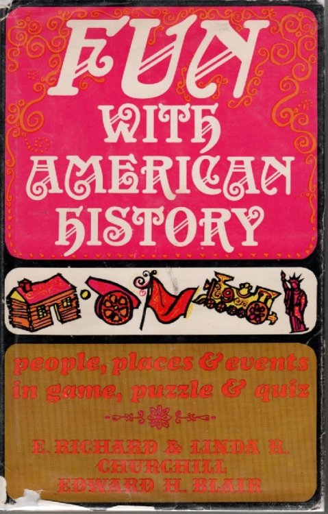 Fun With American History People, Places And Events In Games, Puzzle And Quiz