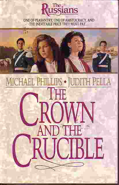Crown And The Crucible The Russians Volume 1
